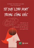 TƯ DUY LINH HOẠT TRONG CÔNG VIỆC