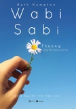 WABI SABI - THƯƠNG NHỮNG ĐIỀU KHÔNG HOÀN HẢO (TÁI BẢN 2023)