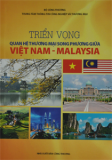 Triển vọng quan hệ thương mại song phương giữa Việt Nam - Malaysia